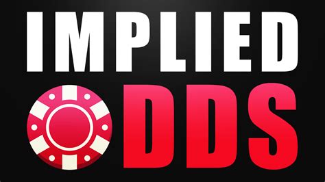 implied odds poker|How to Calculate Implied Odds in Your Games .